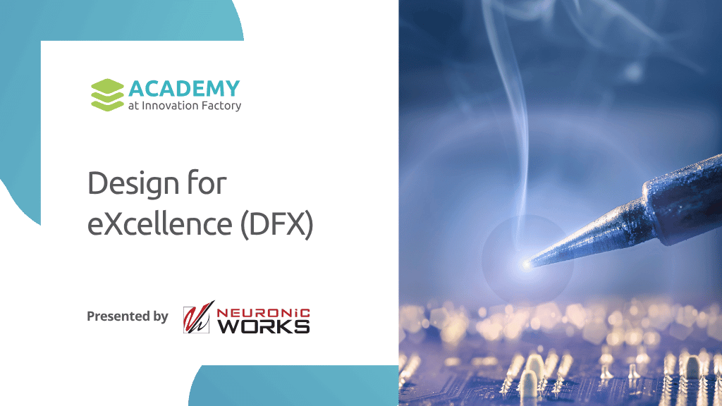 Design for eXcellence (DFX)
